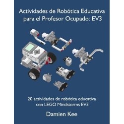 Actividades de Robótica Educativa para el Profesor Ocupado: EV3